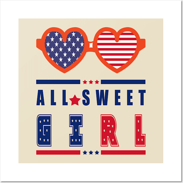 All Sweet Girl - Gift American Girl Wall Art by YassShop